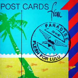 Flesh For Lulu : Postcards from Paradise
